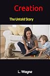 Creation: The Untold Story