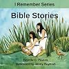 I Remember Bible Stories (Volume 2)