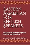 Eastern Armenian For English Speakers: Easy Guide to Master the Alphabet, Grammar and Vocabulary