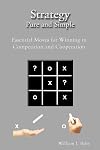 Strategy Pure and Simple: Essential Moves for Winning in Competition and Cooperation