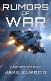 Rumors of War (Green Zone War Book 1)