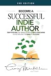 Become a Successful Indie Author: Work Toward Your Writing Dream