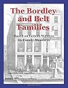 The Bordley and Belt Families: Based on Letters Written by Family Members (Wickersham Letters)