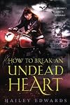 How to Break an Undead Heart