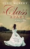 A Class Apart (A Matter of Class Book 1)