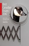 The Best Canadian Essays 2016 (The Best Canadian Essays in English)