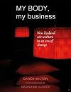 My Body, My Business: New Zealand sex workers in an era of change