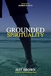 Grounded Spirituality
