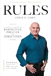 How to Write Rules That People Want to Follow, 3rd Edition: A guide to writing respectful policies and directives