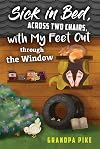 Sick in Bed Across Two Chairs, with My Feet out through the Window