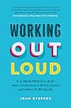 Working out loud : a 12-week method to build new connections, a better career, and a more fulfilling life