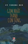 Gom Nhặt Thành Con Sông Và Những Bài Thơ Mới (Vietnamese Edition)