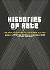Histories of Hate: The Radical Right in Aotearoa New Zealand