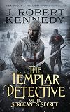 The Templar Detective and the Sergeant's Secret
