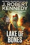 Lake of Bones (James Acton Thrillers Book 32)