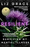 Resilient: Surviving My Mental Illness