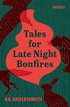Tales for Late Night Bonfires