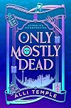 Only Mostly Dead