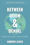Between Doom & Denial: Facing Facts about Climate Change (The McGill Max Bell Lectures)