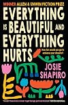 Everything is Beautiful and Everything Hurts