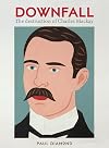 Downfall: The destruction of Charles Mackay