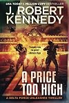 A Price Too High (Delta Force Unleashed Thrillers Book 10)