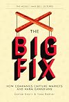 The Big Fix: How Companies Capture Markets and Harm Canadians