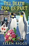 Till Death Zoo Us Part (Bought-the-Farm Mystery Book 21)