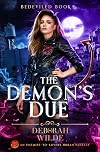 The Demon's Due: An Enemies-to-Lovers Urban Fantasy (Bedeviled Book 5)