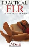 Practical FLR: The Submissive's Journey