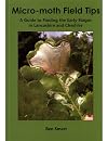 Micro-Moth Field Tips: A Guide to Finding the Early Stages in Lancashire and Cheshire
