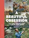 A Beautiful Obsession: Jimi Blake's World of Plants at Hunting Brook Gardens