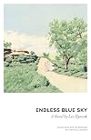 Endless Blue Sky: A Novel by Lee Hyoseok