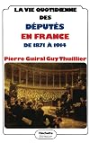 La Vie quotidienne des députés en France de 1871 à 1914