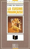 La Cuisine Francaise: La Cuisine Francaise (French Edition)