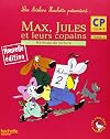 Max, Jules et leurs copains : Méthode de lecture, CP Cycle 2, Fichier 2