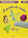 Mathématiques CM1 A portée de maths (French Edition)