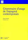 Grammaire d'usage de l'espagnol contemporain