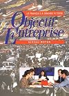 Objectif Enterprise: Livre De L'eleve