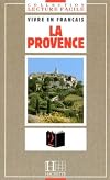 Collection "Lecture Facile" Vivre En Francais - Level 2: La Provence-Cote d'Azur (French Edition)