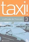 Taxi: Niveau 3 Livre de L'Eleve (French Edition)