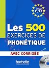 500 Exercices de Phonetique (A1/A2) (French Edition)