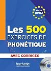 500 Exercices de Phonetique (French Edition) (Les 500 Exercices)