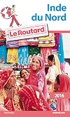 Guide du Routard Inde du nord 2016 [ India ] (French Edition)