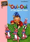 Oui-Oui et les lapins roses