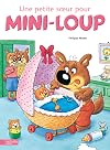 Une Petite Soeur Pour Mini-Loup (French Edition)