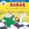 Babar au royaume des jeux (Babar.)