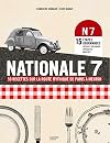 Nationale 7 - 50 recettes mythiques de Paris à Menton: 50 recettes de Paris à Menton