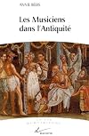 Les musiciens dans l'antiquité