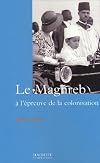 Le Maghreb à l'épreuve de la colonisation